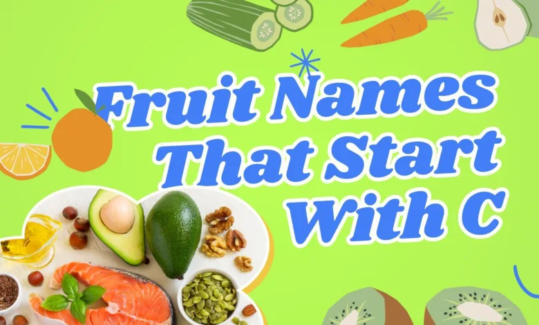 List of Fruit Names That Start With C with Pictures